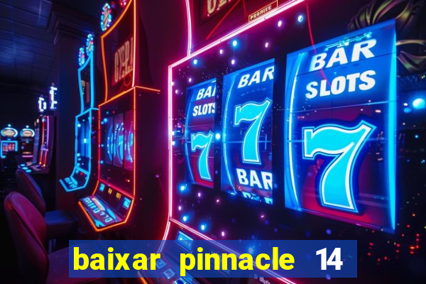 baixar pinnacle 14 via torrent